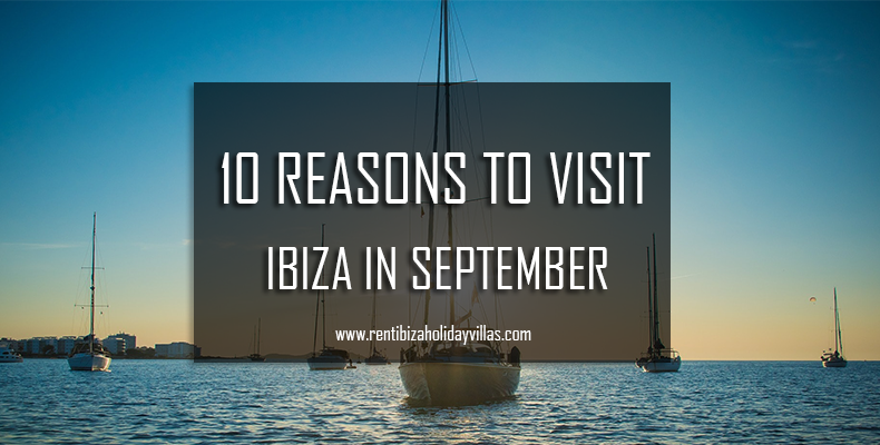 10 reasons to visit ibiza in september