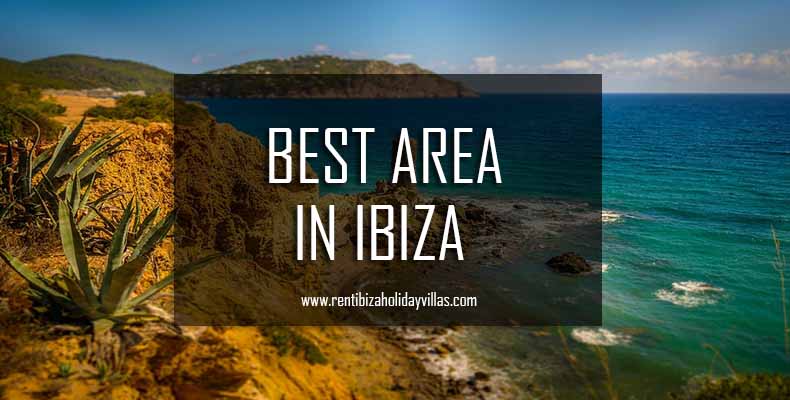 Best Location to Stay in Ibiza? - Rent Ibiza Holidays Villas