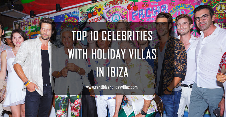 Top 10 Celebrities in Ibiza