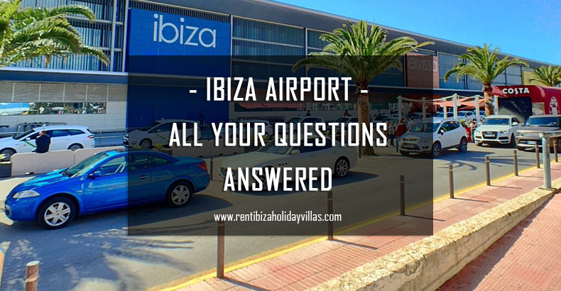 Ibiza airport and all your questions answered