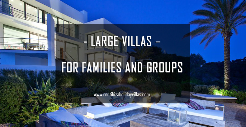 rent large villa in Ibiza for families and groups